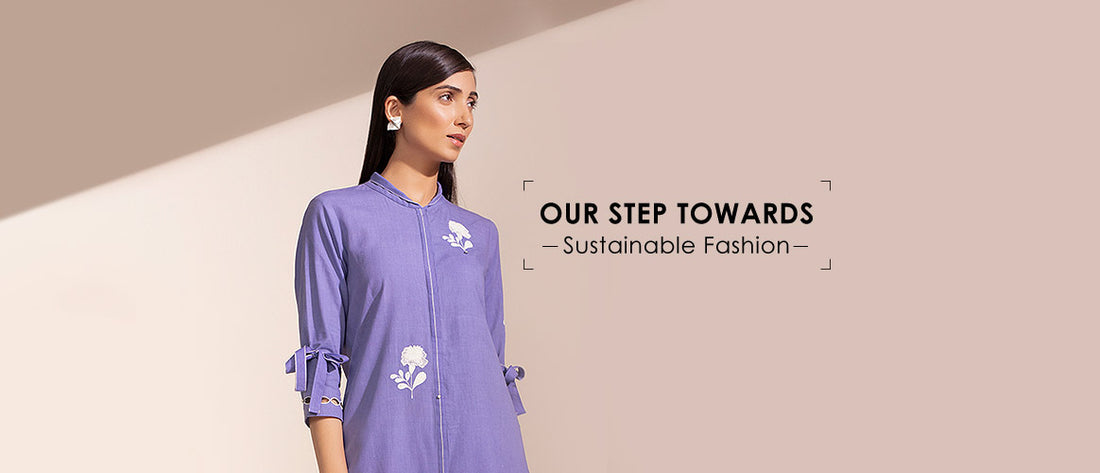 Our step towards sustainable fashion