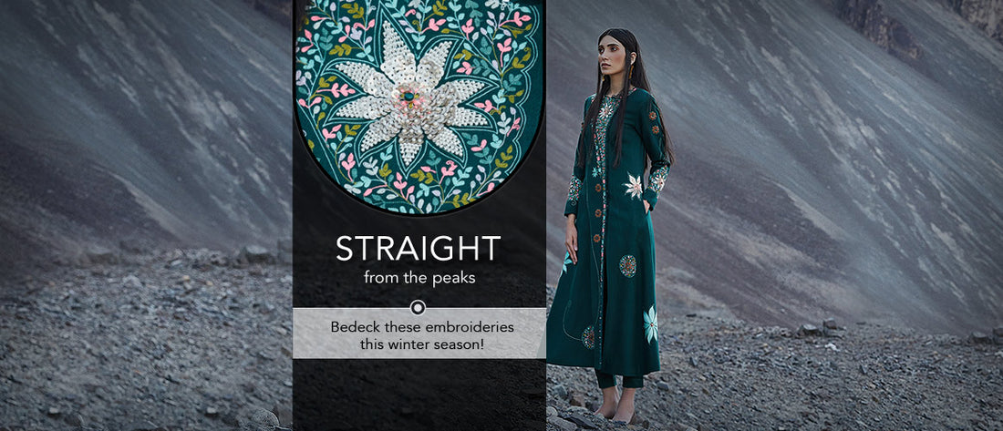 Straight from the peaks- bedeck these embroideries this winter season!